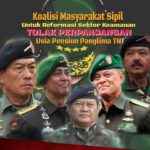 Koalisi Masyarakat Sipil untuk Reformasi Sektor Keamanan Tolak Wacana Perpanjangan Usia Pensiun Panglima TNI Yudo Margono